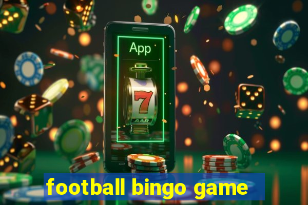 football bingo game - play now